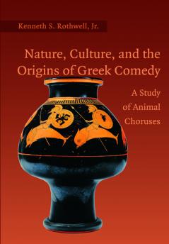 Nature Culture and the Origins of Greek Comedy
