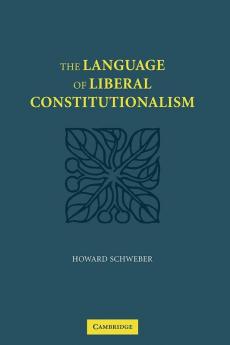 The Language of Liberal Constitutionalism