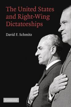 The United States and Right-Wing Dictatorships 1965-1989