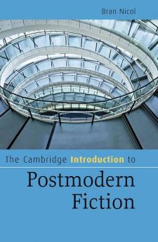 The Cambridge Introduction to Postmodern Fiction