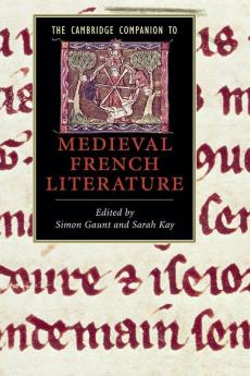 The Cambridge Companion to Medieval French Literature