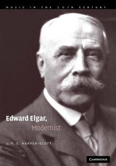 Edward Elgar Modernist