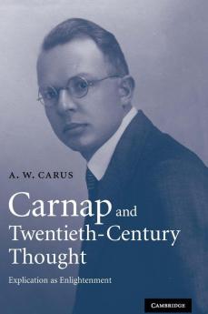 Carnap and Twentieth-Century Thought