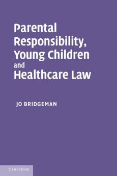 Parental Responsibility Young Children and Healthcare             Law
