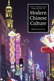 The Cambridge Companion to Modern Chinese Culture