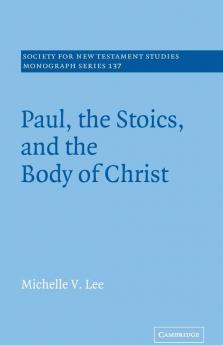 Paul the Stoics and the Body of Christ