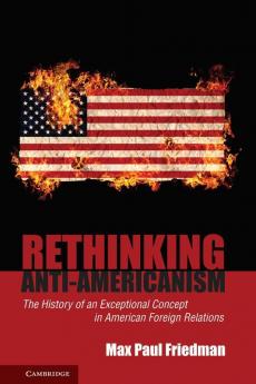 Rethinking Anti-Americanism