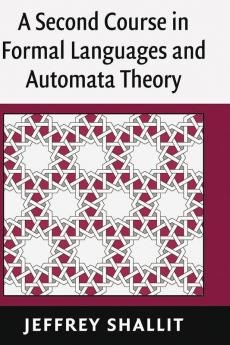 A Second Course in Formal Languages and Automata Theory