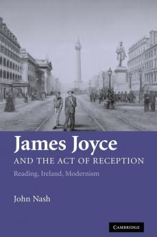 James Joyce and the Act of Reception