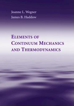 Elements of Continuum Mechanics and Thermodynamics