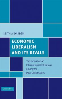 Economic Liberalism and Its Rivals