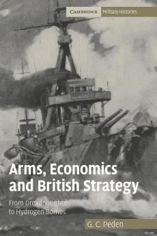 Arms Economics and British Strategy