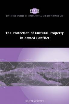 The Protection of Cultural Property in Armed Conflict