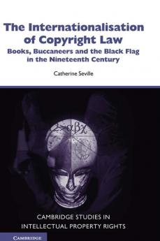 The Internationalisation of Copyright Law
