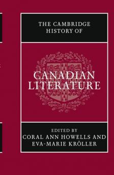 The Cambridge History of Canadian Literature