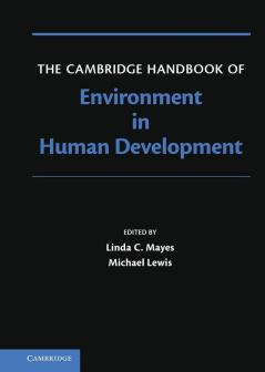 The Cambridge Handbook of Environment in Human Development