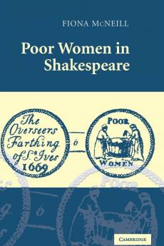 Poor Women in Shakespeare