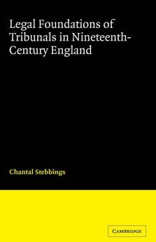 Legal Foundations of Tribunals in Nineteenth-Century England