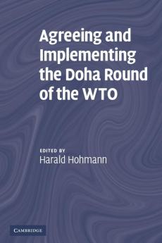 Agreeing and Implementing the Doha Round of the WTO