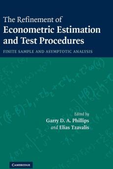 The Refinement of Econometric Estimation and Test Procedures