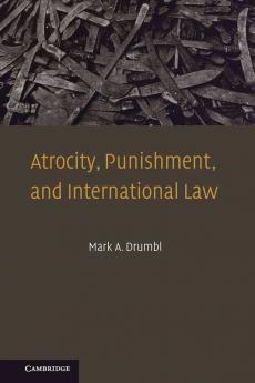Atrocity Punishment and International Law
