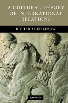 A Cultural Theory of International Relations
