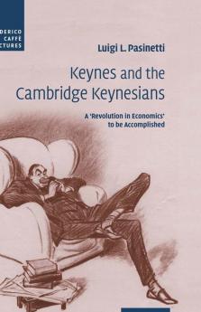 Keynes and the Cambridge Keynesians
