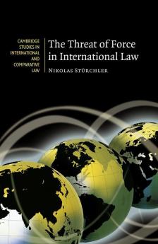 The Threat of Force in International Law