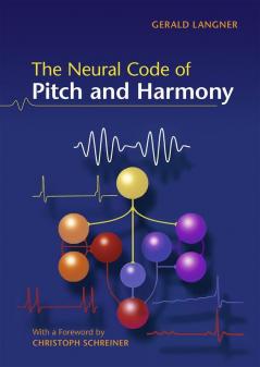 The Neural Code of Pitch and Harmony