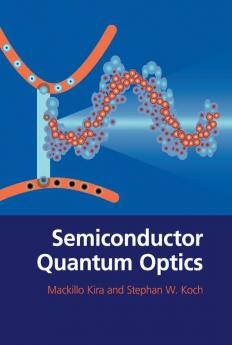Semiconductor Quantum Optics