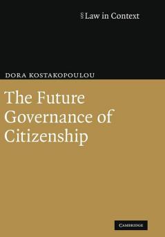 The Future Governance of Citizenship