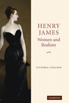 Henry James Women and Realism