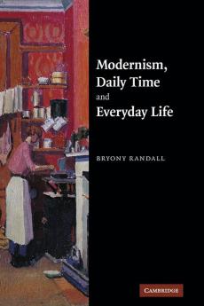 Modernism Daily Time and Everyday Life