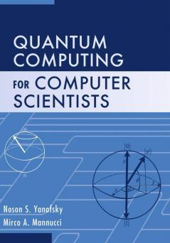 Quantum Computing for Computer Scientists
