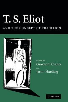 T.S. Eliot and the Concept of Tradition