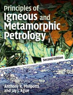 Principles of Igneous and Metamorphic Petrology