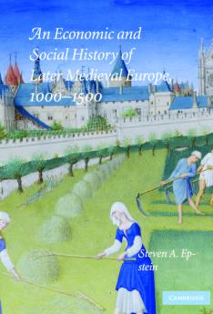 An Economic and Social History of Later Medieval Europe 1000-1500