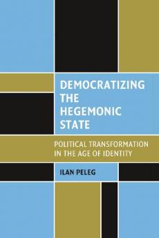 Democratizing the Hegemonic State