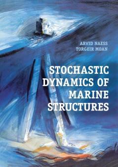 Stochastic Dynamics of Marine Structures