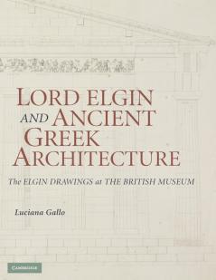 Lord Elgin and Ancient Greek Architecture