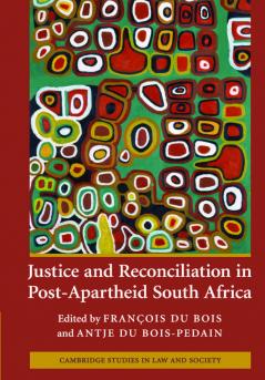 Justice and Reconciliation in Post-Apartheid South Africa