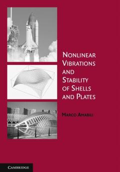Nonlinear Vibrations and Stability of Shells and Plates