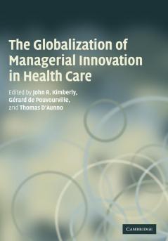 The Globalization of Managerial Innovation in Health Care