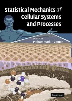Statistical Mechanics of Cellular Systems and Processes