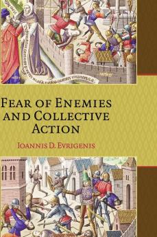 Fear of Enemies and Collective Action