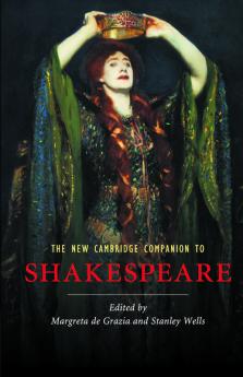 The New Cambridge Companion to Shakespeare