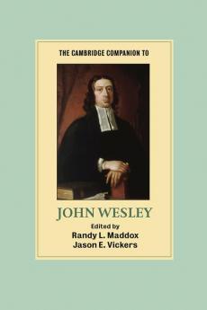 The Cambridge Companion to John Wesley