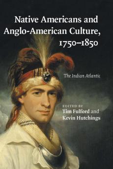 Native Americans and Anglo-American Culture 1750-1850