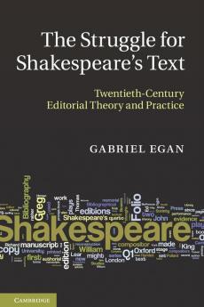 The Struggle for Shakespeare's Text