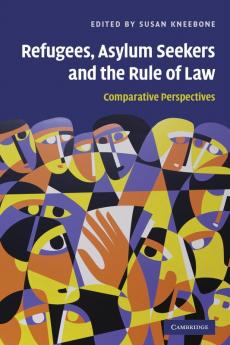 Refugees Asylum Seekers and the Rule of Law